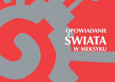 Opowiadanie świata w Meksyku