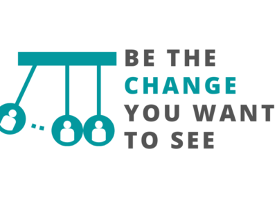 Be the Change you want to see